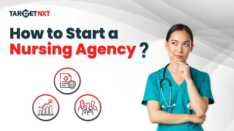 How to Start a Nursing Agency That Grows Your ROI