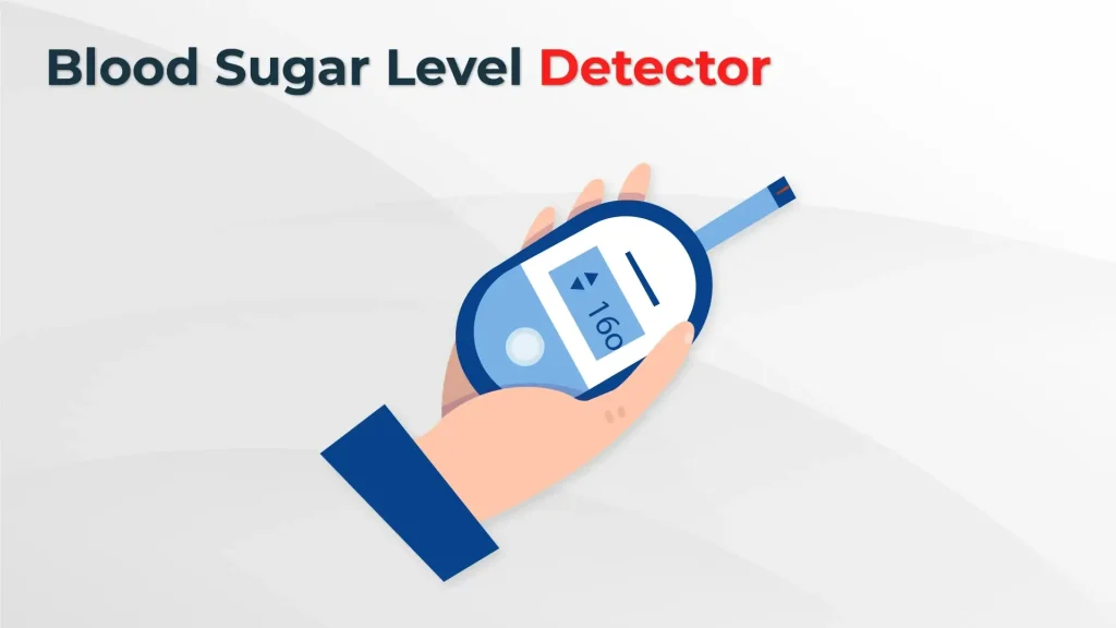 Blood Sugar Level Detector